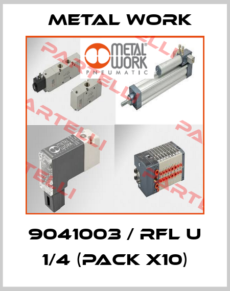 9041003 / RFL U 1/4 (pack x10) Metal Work