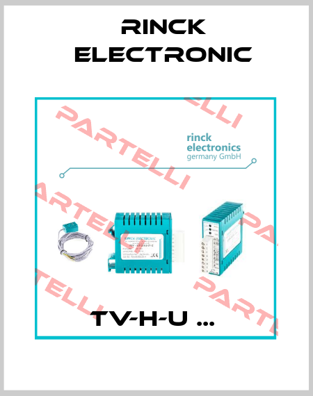 TV-H-U ...  Rinck Electronic