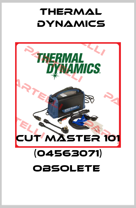 CUT MASTER 101 (04563071) obsolete  Thermal Dynamics