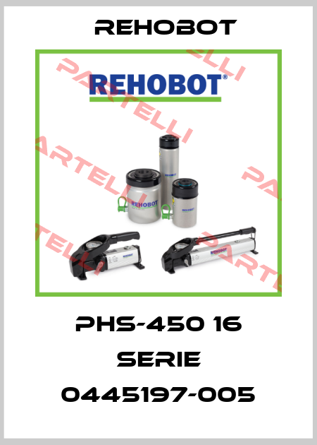 PHS-450 16 serie 0445197-005 Rehobot