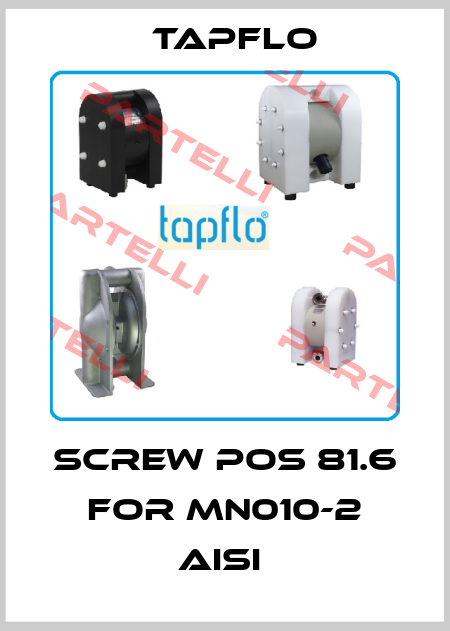 screw pos 81.6 for MN010-2 AISI  Tapflo