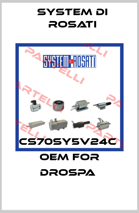 CS70SY5V24C  OEM for Drospa  System di Rosati