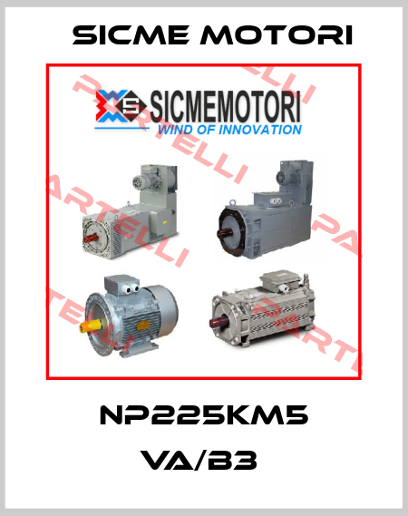 NP225KM5 VA/B3  Sicme Motori