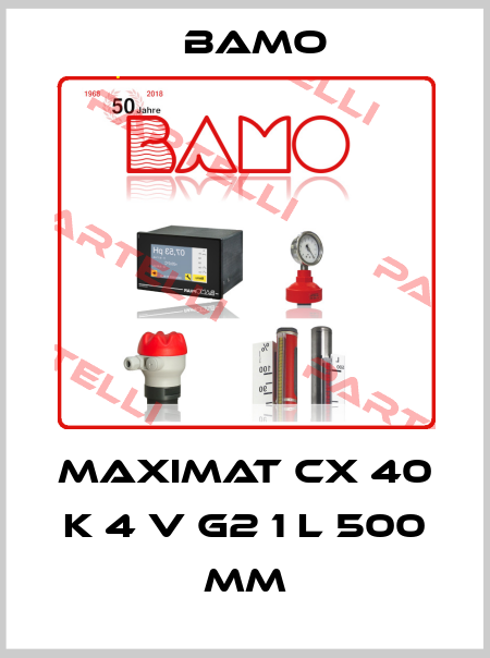 MAXIMAT CX 40 K 4 V G2 1 L 500 mm Bamo