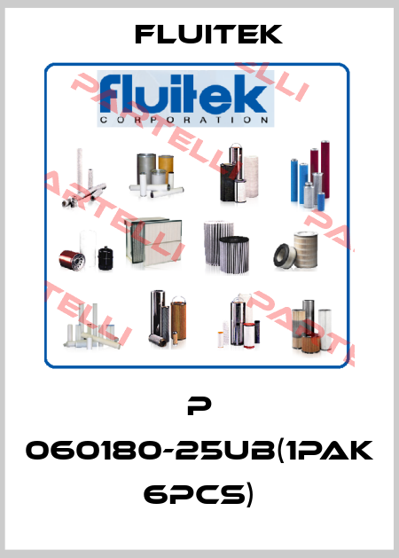 P 060180-25UB(1pak 6pcs) FLUITEK