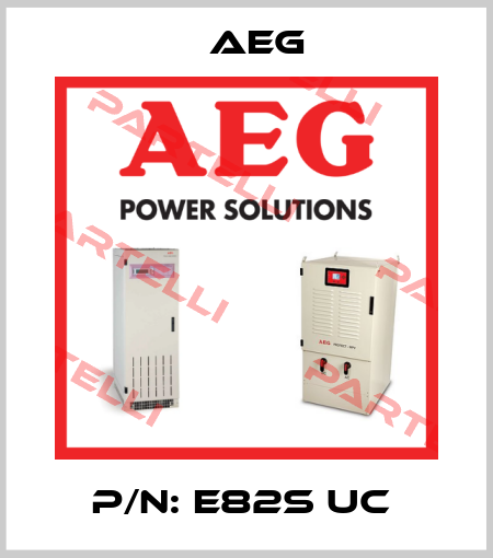 P/N: E82S UC  AEG