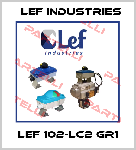 LEF 102-LC2 Gr1 Lef Industries