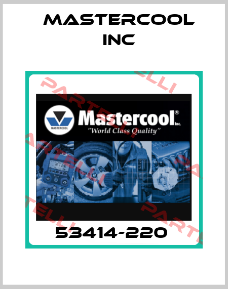 53414-220  Mastercool Inc
