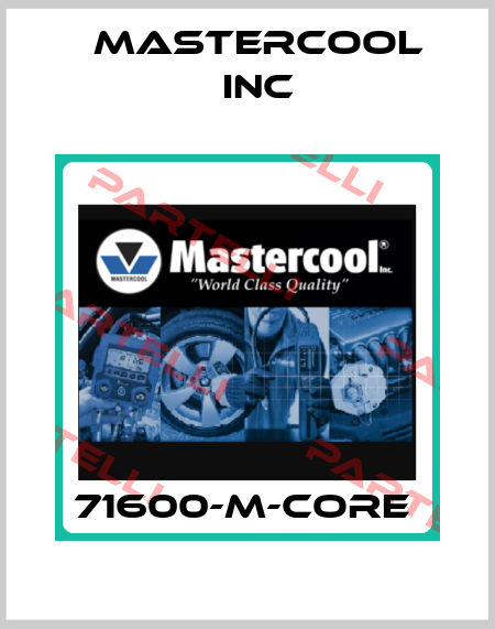 71600-M-CORE  Mastercool Inc
