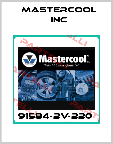 91584-2V-220  Mastercool Inc