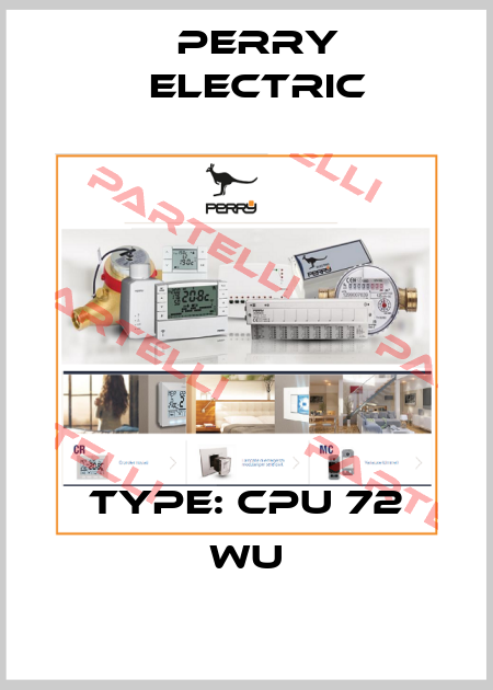 Type: CPU 72 wu Perry Electric