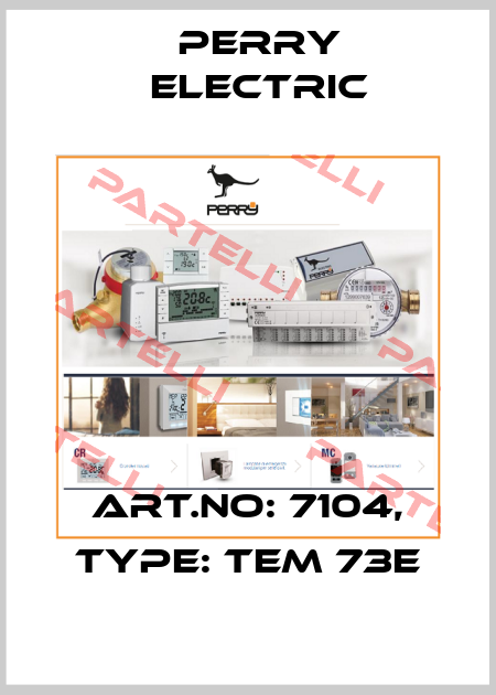 Art.No: 7104, Type: TEM 73E Perry Electric