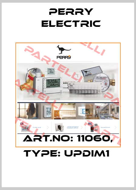 Art.No: 11060, Type: UPDIM1  Perry Electric