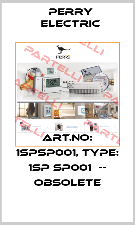 Art.No: 1SPSP001, Type: 1SP SP001  -- obsolete Perry Electric