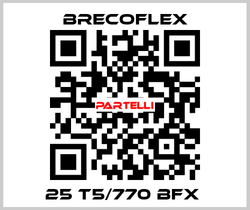 25 T5/770 BFX  Brecoflex