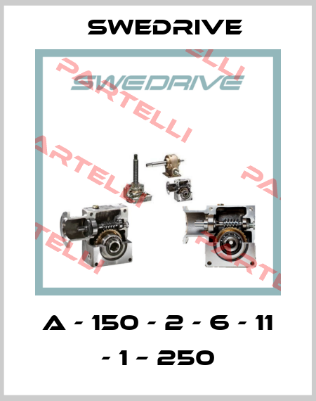 A - 150 - 2 - 6 - 11 - 1 – 250 Swedrive