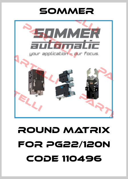 round matrix for PG22/120N Code 110496 Sommer