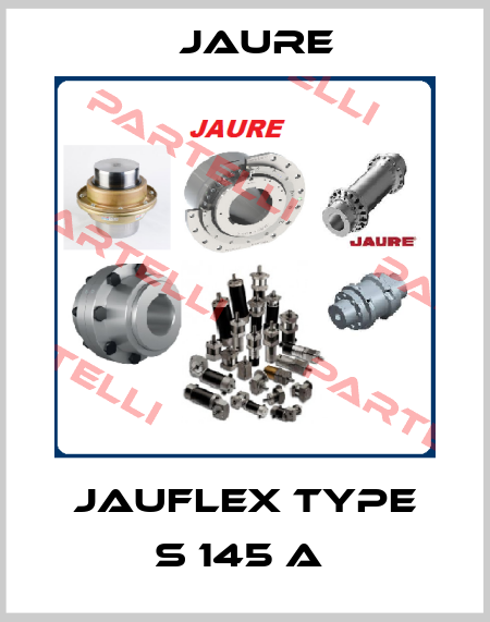 JAUFLEX TYPE S 145 A  Jaure