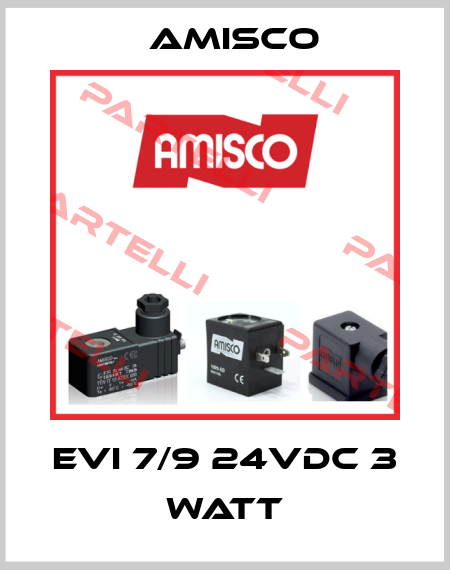 EVI 7/9 24VDC 3 WATT  Amisco