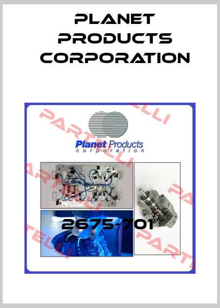 2675-701  Planet Products Corporation