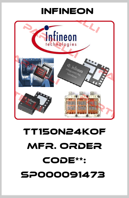 TT150N24KOF Mfr. Order Code**: SP000091473  Infineon