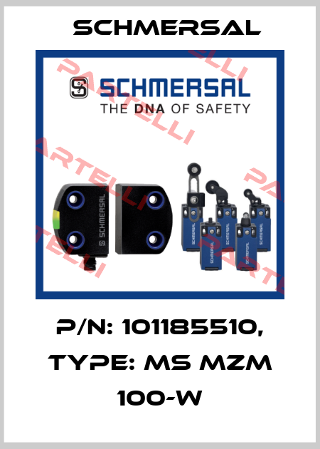 p/n: 101185510, Type: MS MZM 100-W Schmersal