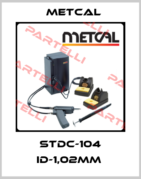 STDC-104 ID-1,02MM  Metcal