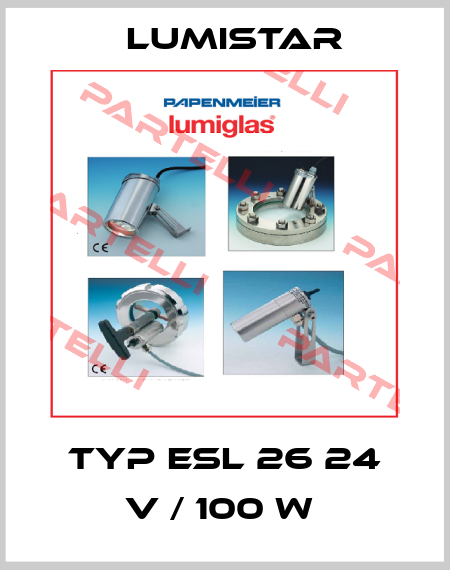 Typ ESL 26 24 V / 100 W  Lumistar
