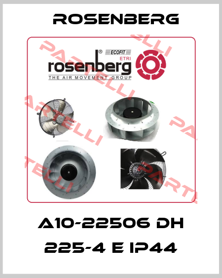 A10-22506 DH 225-4 E IP44 Rosenberg