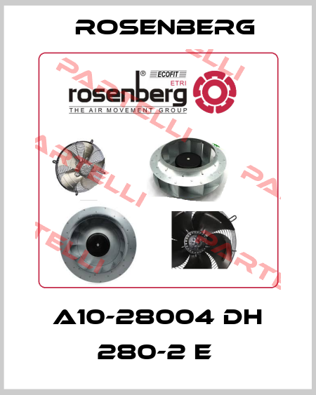 A10-28004 DH 280-2 E  Rosenberg