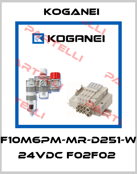 F10M6PM-MR-D251-W 24VDC F02F02  Koganei