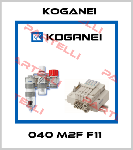 040 M2F F11  Koganei