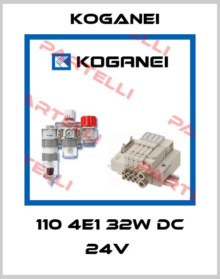110 4E1 32W DC 24V  Koganei