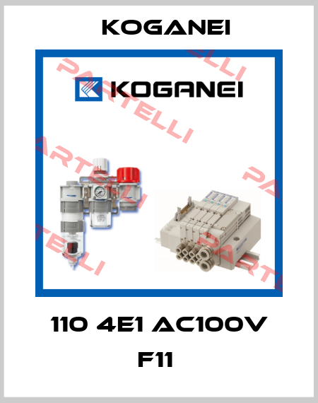 110 4E1 AC100V F11  Koganei