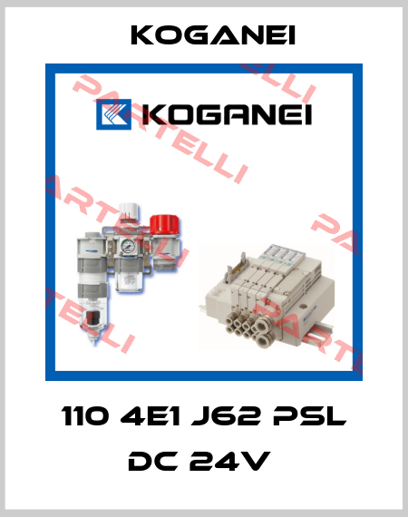 110 4E1 J62 PSL DC 24V  Koganei