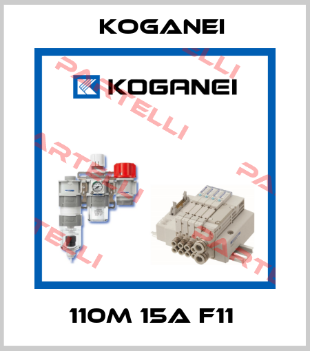 110M 15A F11  Koganei