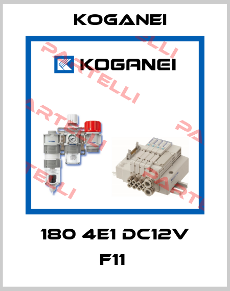 180 4E1 DC12V F11  Koganei