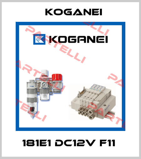 181E1 DC12V F11  Koganei