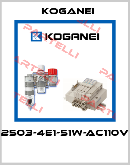 2503-4E1-51W-AC110V  Koganei