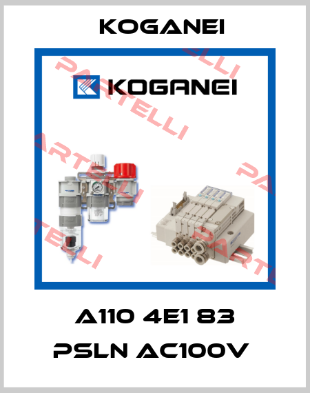 A110 4E1 83 PSLN AC100V  Koganei