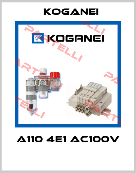 A110 4E1 AC100V  Koganei