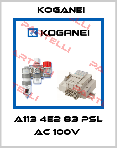 A113 4E2 83 PSL AC 100V  Koganei