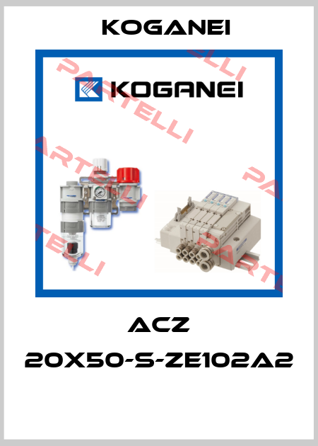 ACZ 20X50-S-ZE102A2  Koganei