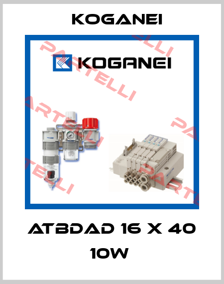 ATBDAD 16 X 40 10W  Koganei