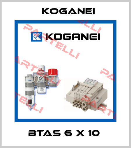 BTAS 6 X 10  Koganei