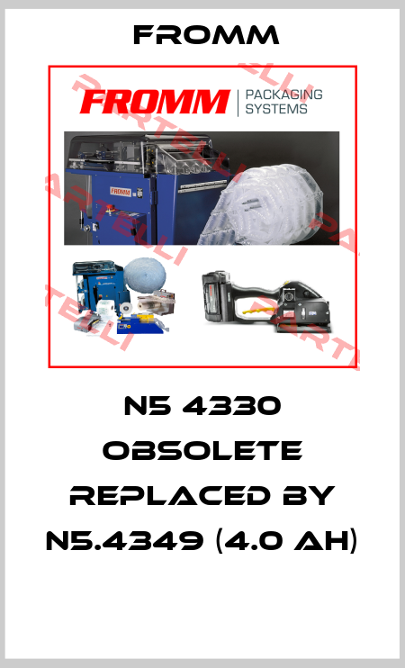 N5 4330 obsolete replaced by N5.4349 (4.0 Ah)  FROMM 