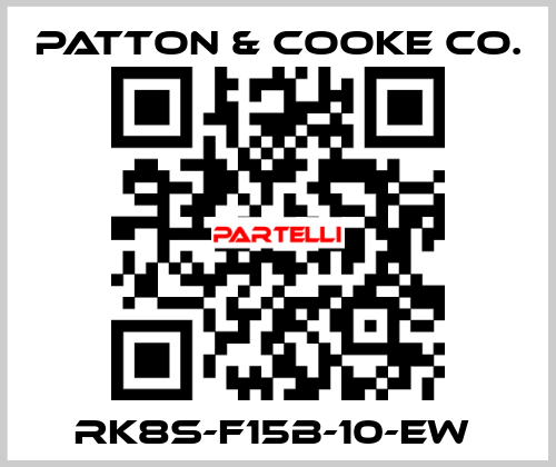 RK8S-F15B-10-EW  Patton & Cooke Co.