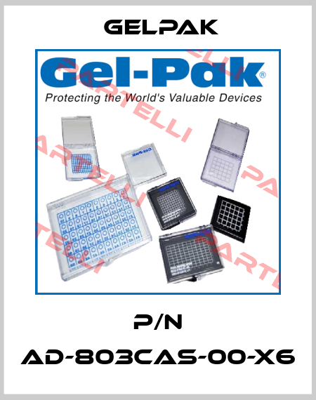 P/N AD-803CAS-00-X6 Gelpak 