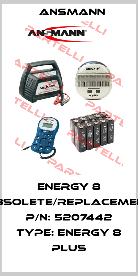 ENERGY 8 obsolete/replacement P/N: 5207442 Type: Energy 8 plus Ansmann