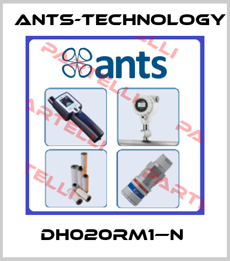 DH020RM1—N  ANTS-Technology
